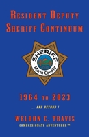 Resident Deputy Sheriff Continuum: 1964 to 2023 and beyond! B0CBLJXR2V Book Cover