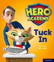 Hero Academy: Oxford Level 1+, Pink Book Band: Tuck In 0198415915 Book Cover