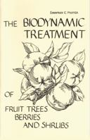 Bio-dynamic Treatment of Fruit Trees, Berries and Shrubs 0938250116 Book Cover