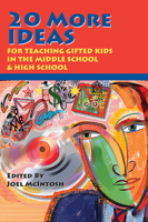 20 More Ideas for Teaching Gifted Kids in the Middle School & High School 1882664159 Book Cover