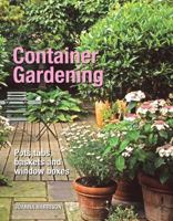 Container Gardening: Pots, Tubs, Baskets and Window Boxes 1845433017 Book Cover