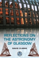 Reflections on the Astronomy of Glasgow: A story of some 500 years 0748678891 Book Cover