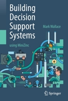 Building Decision Support Systems: using MiniZinc 303041731X Book Cover