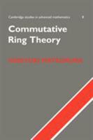 Commutative Ring Theory (Cambridge Studies in Advanced Mathematics) 0521367646 Book Cover
