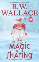 The Magic of Sharing: A Holiday Short Story B09NPDTC3M Book Cover