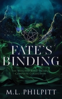 Fate's Binding: The Witches' Bind Trilogy Complete Collection 1990611079 Book Cover