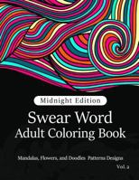 Swear Word Adult Coloring Book Vol.2: Mandala Flowers and Doodle Pattern Design 1540458458 Book Cover