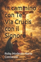 In cammino con Te: Via Crucis con il Signore (Italian Edition) B0GWQ412N1 Book Cover