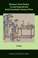 Women's Tanci Fiction in Late Imperial and Early Twentieth-Century China 1557537135 Book Cover