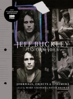 Jeff Buckley: His Own Voice 0306921685 Book Cover