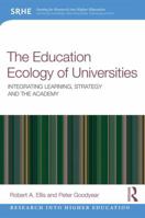 The Education Ecology of Universities: Integrating Learning, Strategy and the Academy (Research into Higher Education) 0815353650 Book Cover