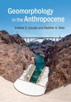 Geomorphology in the Anthropocene 1107139961 Book Cover
