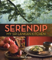 Serendip: My Sri Lankan Kitchen 1741963648 Book Cover