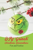 DIY 'Grinch' Christmas Decorations: Fun and Festive: Black and White B0BHN5C44N Book Cover