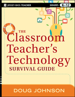 The Classroom Teacher's Technology Survival Guide 1118024559 Book Cover