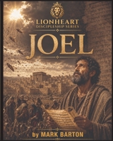 Lionheart Discipleship Series - Joel B0HBJQ6DLR Book Cover