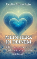 Mein Herz in deinem: Gebete der Liebe - an das Göttliche in uns und in allem Sein (German Edition) 3819265791 Book Cover