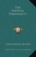 The Imperial Personality 1425470300 Book Cover