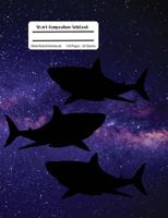 Shark Composition Notebook: Space Galaxy Composition Book, Wide Ruled, Student Teacher School,100 Pages, 7.44x9.69 1725689472 Book Cover