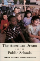 The American Dream and the Public Schools 0195176030 Book Cover