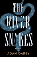 The River Snakes B0CCCQSRLY Book Cover