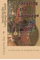 Speaking the Language of Judah 1479269093 Book Cover