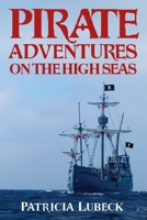 Pirate Adventures on the High Seas 1977290310 Book Cover