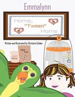 Emmalynn: Home Tweet Home 1456739131 Book Cover