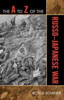 The A to Z of the Russo-Japanese War 0810868415 Book Cover