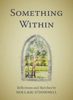 Something Within: Reflections and Sketches 1329517121 Book Cover