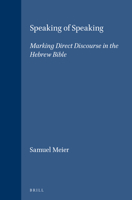 Speaking of Speaking: Making Direct Discourse in the Hebrew Bible (Supplements to Vetus Testamentum) (Supplements to Vetus Testamentum) 9004096027 Book Cover