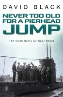 Never Too Old for a Pierhead Jump 191298203X Book Cover