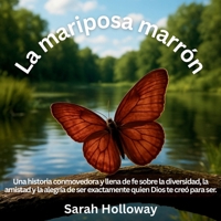 La Mariposa Marrón (Spanish Edition) B0GS7B8GL4 Book Cover