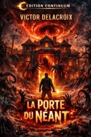 Les portes du Néant (French Edition) B0GL7FXJDP Book Cover