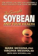 The Simple Soybean and Your Health 089529611X Book Cover