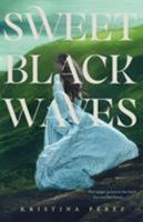 Sweet Black Waves