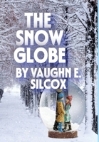 The Snow Globe B0H6LB5TFC Book Cover