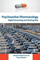 Psychoactive Pharmacology: Digital Screening and Driving Risk 1625160534 Book Cover