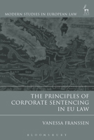 The Principles of Corporate Sentencing in EU Law 1849466505 Book Cover