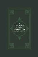 The Cannabis Tarot™ Oraculum: A Divination Inspiration Guidebook B09KNGDJ4P Book Cover