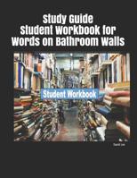 Study Guide Student Workbook for Words on Bathroom Walls 109516659X Book Cover