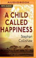A Child Called Happiness 1787198812 Book Cover