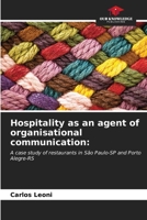 Hospitality as an agent of organisational communication:: A case study of restaurants in São Paulo-SP and Porto Alegre-RS B0CL5Q4CVJ Book Cover