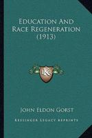 Education And Race Regeneration 1271779714 Book Cover