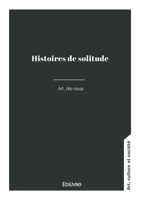 Histoires de solitude (French Edition) 2414816007 Book Cover