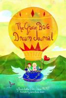 The Gracie Brave Dream Journal 0578879654 Book Cover