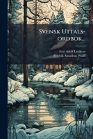 Svensk Uttals-ordbok... (Swedish Edition) 1024784711 Book Cover