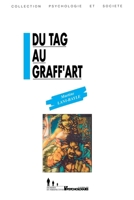 Du tag au graff'art: Les messages de l'expression murale graffitée... 2907713582 Book Cover
