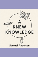 A Knew knowedge B0FHG1M453 Book Cover