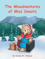 The Misadventures of Miss Snoots 1480841463 Book Cover